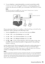 Page 15Connecting a Phone or Answering Machine15
2. To use a telephone or answering machine, you need a second phone cable. 
Connect one end of the cable to the telephone or answering machine, and 
connect the other end to the EXT. port on the back of the NX300/305 Series.
Note:
Remove the cap from the EXT. port, if you haven’t already done so, before 
connecting a phone or answering machine.
If your answering machine is set to pick up on the fourth ring, you should set the 
NX300/305 Series to pick up on the...