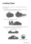 Page 5Loading Paper5
Loading Paper
You can print documents and photos on a variety of paper types and sizes. For 
details, see page 6.
1. Open the paper support and pull up the extensions. Then open the output 
tray, pull out the extension, and raise the paper stopper.
2. Pinch the edge guide and slide it to the left.
3. Insert paper, glossy or printable side up, against the right side and behind the 
tab. (Load letterhead or pre-printed paper top edge first.)
Always load paper short edge first, even for...