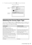 Page 27Selecting the Correct Paper Type27
8. To monitor your print job, click the  printer icon in the dock.
Selecting the Correct Paper Type
Select the correct Type (see page 22) or Media Type (see page 26) setting in your 
printer software. This tells your Epson printer what kind of paper you’re using, so 
the ink coverage can be adjusted accordingly. 
For this paperSelect this setting
Plain paper
Epson Bright White Paper
Epson Presentation Paper Matte
Plain Paper/Bright White Paper
Epson Ultra Premium Photo...