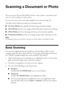 Page 2828Scanning a Document or Photo
Scanning a Document or Photo
You can use your Epson Stylus NX410 Series to scan a photo or document and 
save it on your computer or other device. 
You can even restore and correct photographs as you scan (see page 29).
The Epson Scan software provides four scanning modes:
■Full Auto Mode scans quickly and easily using automatic settings.
■Home Mode previews your image and provides preset options for scanning.
■Office Mode previews your image and scans text documents...