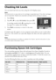 Page 3232Maintaining Your Printer
Checking Ink Levels
You can check ink levels any time using the LCD display screen.
Note: 
You cannot print or copy when an ink cartridge is expended even if the other cartridges 
are not expended. Replace any expended cartridges before printing or copying.
1. Press Setup.
2. Press lorr to select Ink Levels, then press OK.
A cartridge marked with   is getting low on ink. 
See page 33 to replace the cartridge.
3. Press Back as necessary to return to the main 
screen.
A window...