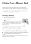 Page 2424Printing From a Memory Card
Printing From a Memory Card 
Your Epson printer lets you print photos directly from your digital camera’s 
memory card; just insert it into the memory card slot and you’re ready to print. 
See the online User’s Guide for instructions on copying memory card files between 
your Epson printer and a computer, and printing photos pre-selected in your 
camera (DPOF
™ or Digital Print Order Format).
Inserting the Card
1. Make sure your printer is turned on.
2. Insert your card as...