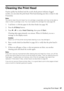 Page 37Cleaning the Print Head37
Cleaning the Print Head
If print quality has declined and the nozzle check pattern indicates clogged 
nozzles, you can clean the print head. Print head cleaning uses ink, so clean it only 
if necessary.
Note: 
You cannot clean the print head if an ink cartridge is expended, and may not be able to 
clean it when a cartridge is low. You must replace the cartridge first
 (see page 39).
1. Load letter- or A4-size paper in the sheet feeder (see page 18).
2. Press the 
F Setup...