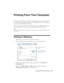 Page 21Printing From Your Computer21
Printing From Your Computer
This section describes the basic steps for printing a photo or document stored on 
your Windows or Macintosh computer. For detailed instructions on printing, see 
the on-screen Epson Information Center.
Before you start, make sure you’ve installed your printer software and connected 
your Epson printer to your computer as described on the Start Here sheet.
Tip: 
It’s a good idea to check for updates to your Epson printer’s software (see page 37...