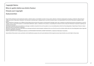 Page 7
Copyright Notice
Mise en garde relative aux droits d’auteur
Hinweis zum Copyright
Auteursrechten
No part of this publication may be reproduced, stored in a retrieval system, or transmitted in any form or by any means, electronic, mechanical, photocopying, recording, or otherwise, without the prior 
written permission of Seiko Epson Corporation. The information contained herein is designed only for use with this product. Epson is not responsible for any use of this information as applied to other...