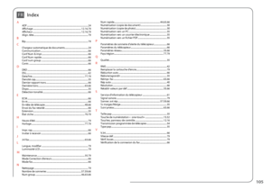 Page 105
10

IndexFR
AADF  ........................................................................\
....................................24Affichage  ........................................................................\
.............12.16.79Afficheur  ........................................................................\
..............12.16.79Align. tête  ........................................................................\
........................79BBip...