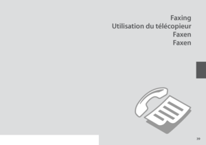 Page 39

Faxing
Utilisation du télécopieur
Faxen
Faxen
 