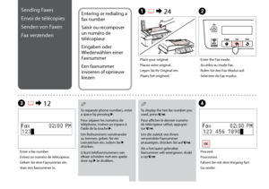 Page 50
0
Sending Faxes
Envoi de télécopies
Senden von Faxen
Fax verzenden
Entering or redialing a 
fax number
Saisir ou recomposer 
un numéro de 
télécopieur
Eingaben oder 
Wiederwählen einer 
Faxnummer
Een faxnummer 
invoeren of opnieuw 
kiezen
A R & 24
Place your original.
Placez votre original.
Legen Sie Ihr Original ein.
Plaats het origineel.
B
C R & 12
Enter a fax number.
Entrez un numéro de télécopieur.
Geben Sie eine Faxnummer ein.
Voer een faxnummer in.
D
Proceed.
Poursuivez.
Fahren Sie mit dem...