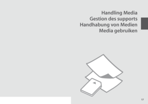 Page 17
1
Handling Media
Gestion des supports
Handhabung von Medien
Media gebruiken
 