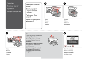 Page 86

B
C
Remove.
Retirez.
Entfernen.
Verwijderen.
Close.
Fermez.
Schließen.
Sluiten.
A
Open.
Ouvrez.
Öffnen.
Openen.
Paper Jam
Bourrage papier
Papierstau
Vastgelopen papier
Paper Jam - jammed 
inside 1
Bourrage papier 
- papier coincé à 
l’intérieur 1
Papierstau - Stau 
innen 1
Papier vastgelopen in 
apparaat - 1
If paper still remains near the rear feeder, gently pull it out.
S’il reste du papier à proximité du chargeur arrière, retirez-le doucement.
Wenn sich noch Papier im hinteren Einzug...