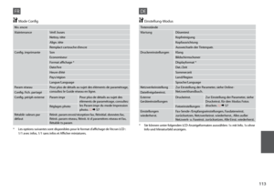 Page 113
11

FR
Niv. encre
MaintenanceVérif. buses
Nettoy. tête
Align. tête
Remplact cartouche d’encre
Config. imprimanteSon
Economiseur
Format affichage *
Date/hre
Heure d’été
Pays/région
Langue/Language
Param réseauPour plus de détails au sujet des éléments de paramétrage, consultez le Guide réseau en ligne.Config. Fich. partagé
Config. périph externeParam imprPour plus de détails au sujet des éléments de paramétrage, consultez les Param impr du mode Impression photo. R & 57Réglages photo
Rétablir valeurs...
