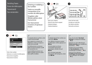 Page 72

Press x and select Fax Send Settings to change the settings. R & 89
Appuyez sur x et sélectionnez Param envoi fax pour modifier les paramètres. R & 90
Drücken Sie x und wählen Sie Fax-Sendeeinst., um die Einstellungen zu ändern. R & 91
Druk op x en selecteer Instellingen faxverzending als u de instellingen wilt wijzigen. R & 92
Q
Sending Faxes
Envoi de télécopies
Faxversand
Fax verzenden
Entering or redialing a 
fax number
Saisie ou nouvelle 
composition d’un 
numéro de télécopieur
Eingeben...