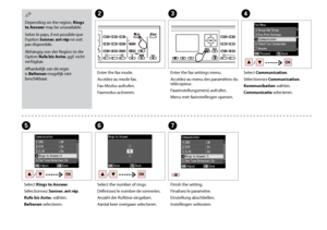 Page 82


Depending on the region, Rings to Answer may be unavailable.
Selon le pays, il est possible que l’option Sonner. avt rép ne soit pas disponible.
Abhängig von der Region ist die Option Rufe bis Antw. ggf. nicht verfügbar.
Afhankelijk van de regio is Beltonen mogelijk niet beschikbaar.
Q
Select Rings to Answer.
Sélectionnez Sonner. avt rép.
Rufe bis Antw. wählen.
Beltonen selecteren.
E
B
Enter the fax mode.
Accédez au mode fax.
Fax-Modus aufrufen.
Faxmodus activeren.
C
Enter the fax settings...