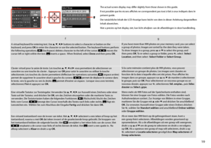 Page 1919
fg
A virtual keyboard for entering text. Use u, d, l, r buttons to select a character or button on the keyboard, and press OK to enter the character or use the selected button. The keyboard buttons perform the following operations.  (backspace) deletes character to the left of the cursor.  moves the cursor left or right within the text.  inserts a space.  When finished, select Done and then press OK.
If you have more than 999 photos on your memory card, you can select a group of photos. Images are...