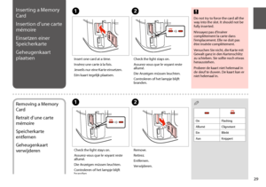 Page 2929
 c
Do not try to force the card all the way into the slot. It should not be fully inserted.
N’essayez pas d’insérer complètement la carte dans l’emplacement. Elle ne doit pas être insérée complètement.
Versuchen Sie nicht, die Karte mit Gewalt ganz in den Kartenschlitz zu schieben. Sie sollte noch etwas herausstehen.
Probeer de kaart niet helemaal in de sleuf te duwen. De kaart kan er niet helemaal in.
Inserting a Memory 
Card
Insertion d’une carte 
mémoire
Einsetzen einer 
Speicherkarte
Geheugenkaart...