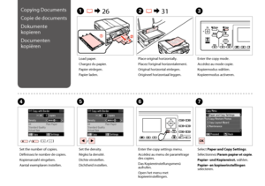 Page 3636
Copying Documents
Copie de documents
Dokumente 
kopieren
Documenten 
kopiëren
A R & 26B R & 31C
Load paper.
Chargez du papier.
Papier einlegen.
Papier laden.
Place original horizontally.
Placez l’original horizontalement.
Original horizontal einlegen.
Origineel horizontaal leggen.
Enter the copy mode.
Accédez au mode copie.
Kopiermodus wählen.
Kopieermodus activeren.
F
Enter the copy settings menu.
Accédez au menu de paramétrage des copies.
Das Kopiereinstellungsmenü aufrufen.
Open het menu met...