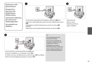 Page 6363
Sharing line with 
phone devices
Partage de la 
ligne avec des 
périphériques 
téléphoniques
Gemeinsame Nutzung 
der Leitung mit 
Telefonapparaten
Lijn gedeeld met 
telefoons
A
Connect phone cable leading from telephone wall jack to LINE port.
Connectez le câble téléphonique partant de la prise téléphonique au port LINE.
Telefonkabel vom Telefon-Wandanschluss mit dem Anschluss LINE verbinden.
Telefoonsnoer vanaf wandaansluiting aansluiten op de poort LINE.
B
Remove the cap.
Retirez le capot.
Abdeckung...