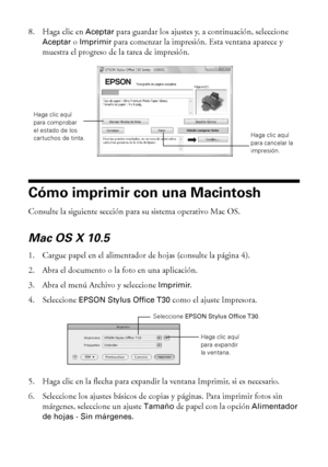 Page 1010Cómo imprimir desde la computadora
8. Haga clic en Aceptar para guardar los ajustes y, a continuación, seleccione 
Aceptar o Imprimir para comenzar la impresión. Esta ventana aparece y 
muestra el progreso de la tarea de impresión.
Cómo imprimir con una Macintosh
Consulte la siguiente sección para su sistema operativo Mac OS.
Mac OS X 10.5
1. Cargue papel en el alimentador de hojas (consulte la página 4).
2. Abra el documento o la foto en una aplicación.
3. Abra el menú Archivo y seleccione 
Imprimir....