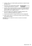 Page 13Cópia de fotos13 5. Aperte u ou d ou use o teclado numérico para selecionar o número de cópias 
que deseja (até 99).
6. Para mudar o layout, aperte 
Ajustes, aperte u 
ou d para selecionar 
Esquema e aperte OK.
7. Aperte u ou d para selecionar 
Margem para deixar uma margem pequena ao 
redor da imagem ou 
Sem Margens para expandir a imagem até a borda do 
papel (isso pode cortar a imagem um pouco).
8. Para mudar qualquer outra configuração de impressão, aperte u ou d e 
selecione as configurações...