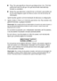 Page 2222Envio de fax de documentos ou fotos
■Prog. Fax para especificar a hora em que deseja enviar o fax. (Você não 
pode enviar outro fax até que o fax que será enviado mais tarde seja 
enviado ou cancelado.)
■Modo Fax para selecionar o modo Enviar ou Consult. para receber um 
fax de outra máquina a qual você discou (como o fax de um serviço de 
informação).
Aperte 
Ajustes quando você tiver terminado de selecionar as configurações.
5. Aperte o botão x
Preto ou xColorido para enviar o fax. Para cancelar o...