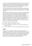 Page 61Certificado de garantia61
De acordo com o aviso de segurança de aparelhos eletrônicos da FCC, recomendamos que 
instale um protetor de CA na tomada de CA à qual o equipamento esteja conectado. As 
companhias de telefone informam que alterações inesperadas na corrente de eletricidade, 
normalmente raios transientes, são muito destrutivos para equipamentos conectados a 
fontes de CA e que este é um problema comum no mundo inteiro. 
Se a sua casa tiver alarme conectado à linha do telefone, certifique-se de...