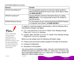 Page 151#$
 	 To speak to a technical support representative, dial the following (toll or 
long distance charges may apply):
wU.S.: (310) 533-4018, 6
AM
 to 8
PM
, Pacific Time, Monday through 
Friday and 7
AM
 to 4
PM
, Saturday
wCanada: (905) 709-2567, 6
AM
 to 6
PM
, Pacific Time, Monday through 
Friday and 7
AM
 to 4
PM
, Saturday
Before you call, please have the following information ready:
wProduct name and serial number (located on the back of the printer)
wComputer configuration...