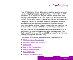 Page 8

 




Your EPSON Stylus
® Photo 1200 printer is the ideal large format output 
device for digital photographs, graphics, layout proofs, and more. With 
resolutions up to 1440 by 720 dpi (dots per inch), six ink colors, and 
EPSON’s award-winning Micro Piezo
™ technology, you get amazingly 
realistic photographic images, vivid graphics, and razor-sharp black text.
The printer software for Microsoft
® Windows
® and Apple
® Macintosh
® 
provides advanced color management with...