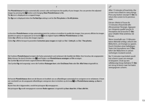 Page 13
1

f
The PhotoEnhance function automatically corrects color and improves the quality of your images. You can preview the adjusted images by pressing the  button and changing View PhotoEnhance to On.  The  icon is displayed on a cropped image.
The  icon is displayed when the Fix Red-Eye setting is set for On-This photo or On-All photos.
La fonction PhotoEnhance corrige automatiquement les couleurs et améliore la qualité des images. Vous pouvez afficher les images ajustées en aperçu en appuyant sur...