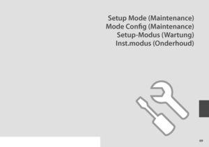 Page 69

Setup Mode (Maintenance)
Mode Config (Maintenance)
Setup-Modus (Wartung)
Inst.modus (Onderhoud)
 