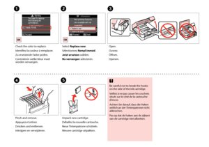 Page 86


Be careful not to break the hooks on the side of the ink cartridge.
Veillez à ne pas casser les crochets situés sur le côté de la cartouche d’encre.
Achten Sie darauf, dass die Haken seitlich an der Tintenpatrone nicht abbrechen.
Pas op dat de haken aan de zijkant van de cartridge niet afbreken.
c
AC
DE
Check the color to replace.
Identifiez la couleur à remplacer.
Zu ersetzende Farbe prüfen.
Controleren welke kleur moet worden vervangen.
Open.
Ouvrez.
Öffnen.
Openen.
Pinch and remove....
