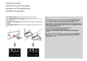 Page 14
1
Using Guide Functions
Utilisation des fonctions de guidage
Verwenden von Führungsfunktionen
Geleiderfuncties gebruiken
Auto Selection Mode displays menus according to your action.
L’option Mode sélection automatique affiche des menus en fonction des actions effectuées.
Im Automat. Auswahlmodus werden Menüs Ihren Aktionen entsprechend angezeigt.
Met Stand Auto-selectie worden menu’s weergegeven op basis van wat u doet.
To disable this function, turn off each item in the Auto Selection Mode menu....