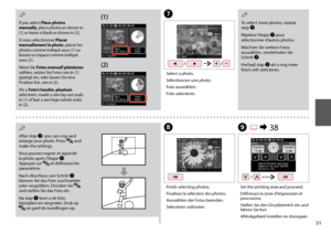 Page 51
1
If you select Place photos manually, place photos as shown in (1) or leave a blank as shown in (2).
Si vous sélectionnez Placer manuellement la photo, placez les photos comme indiqué sous (1) ou laissez un espace comme indiqué sous (2).
Wenn Sie Fotos manuell platzieren wählen, setzen Sie Fotos wie in (1) gezeigt ein, oder lassen Sie eine Position frei, wie in (2).
Als u Foto’s handm. plaatsen selecteert, maakt u een lay-out zoals in (1) of laat u een lege ruimte zoals in (2).
QG
Select a photo....