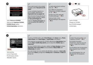 Page 58

If you want to print a test sample on paper, select Test print on A paper.
Si vous souhaitez imprimer un test sur papier, sélectionnez 
Impression test sur papier A.
Wenn Sie einen Testausdruck auf Papier drucken möchten, wählen Sie Test auf A-Papier dr.
Selecteer  Proef op A-papier als u een proefdruk wilt maken op papier.
QJ
Select Print on a CD/DVD.
Sélectionnez Imprimer CD/DVD.
CD/DVD-Druck wählen.
Cd/dvd bedrukken selecteren.
L
Start printing.
Lancez l’impression....