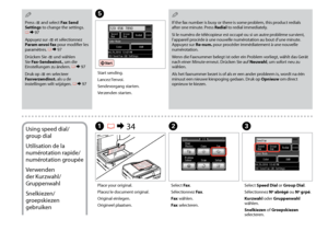 Page 80
0

If the fax number is busy or there is some problem, this product redials after one minute. Press Redial to redial immediately.
Si le numéro de télécopieur est occupé ou si un autre problème survient, l’appareil procède à une nouvelle numérotation au bout d’une minute. Appuyez sur Re-num. pour procéder immédiatement à une nouvelle numérotation.
Wenn die Faxnummer belegt ist oder ein Problem vorliegt, wählt das Gerät nach einer Minute erneut. Drücken Sie auf Neuwahl, um sofort neu zu wählen.
Als...