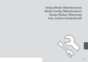 Page 111
111
Setup Mode (Maintenance)
Mode Config (Maintenance)
Setup-Modus (Wartung)
Inst. modus (Onderhoud)
 