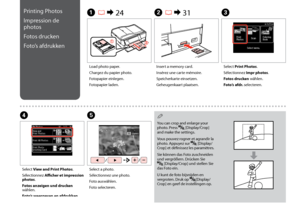 Page 52

You can crop and enlarge your photo. Press  [Display/Crop] and make the settings.
Vous pouvez rogner et agrandir la photo. Appuyez sur  [Display/Crop] et définissez les paramètres.
Sie können das Foto zuschneiden und vergrößern. Drücken Sie  [Display/Crop] und stellen Sie das Foto ein.
U kunt de foto bijsnijden en vergroten. Druk op [Display/Crop] en geef de instellingen op.
Q
Printing Photos
Impression de 
photos
Fotos drucken
Foto’s afdrukken
A R & 24B R & 31C
Load photo paper.
Chargez du...