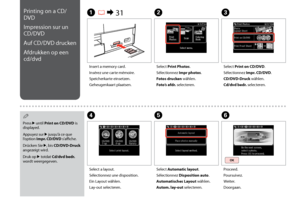 Page 56

Printing on a CD/
DVD
Impression sur un 
CD/DVD
Auf CD/DVD drucken
Afdrukken op een 
cd/dvd
Press r until Print on CD/DVD is displayed.
Appuyez sur r jusqu’à ce que l’option Impr. CD/DVD s’affiche.
Drücken Sie r, bis CD/DVD-Druck angezeigt wird.
Druk op r totdat Cd/dvd bedr. wordt weergegeven.
Q
A R & 31B
Insert a memory card.
Insérez une carte mémoire.
Speicherkarte einsetzen.
Geheugenkaart plaatsen.
Select Print Photos.
Sélectionnez Impr photos.
Fotos drucken wählen.
Foto’s afdr....