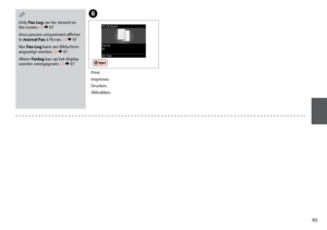 Page 95

F
Print.
Imprimez.
Drucken.
Afdrukken.
Only Fax Log can be viewed on the screen. R & 97
Vous pouvez uniquement afficher le Journal Fax à l’écran. R & 97
Nur Fax-Log kann am Bildschirm angezeigt werden. R & 97
Alleen Faxlog kan op het display worden weergegeven. R & 97
Q
 