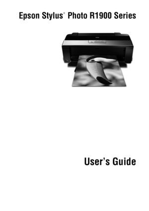 Page 1Epson Stylus  Photo R1900 Series
User’s Guide
®
 