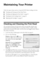 Page 3434Maintaining Your Printer
Maintaining Your Printer
Follow the steps in these sections to keep the R1900 Series working at its best:
■“Checking and Cleaning the Print Head” below
■“Checking and Aligning the Print Head” on page 35
■“Checking the Ink Cartridge Status” on page 36
■“Replacing Ink Cartridges” on page 37
Checking and Cleaning the Print Head
You can check and clean the print head nozzles automatically using the Auto 
Nozzle Check and Cleaning utility in your printer software. It prints a check...