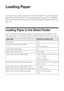 Page 66Loading Paper
Loading Paper
You can print on a variety of paper sheets in the sheet feeder, or use the single sheet 
guide and manual feed slot for certain specialty papers (see page 8). For multiple 
photos, panoramics, and banners, load roll paper using the roll paper holders (see 
page 10). 
Loading Paper in the Sheet Feeder
You can load the following paper types and quantities in the sheet feeder. Load 
other paper types in the manual feed slot using the single sheet feeder (see page 8).
Paper...