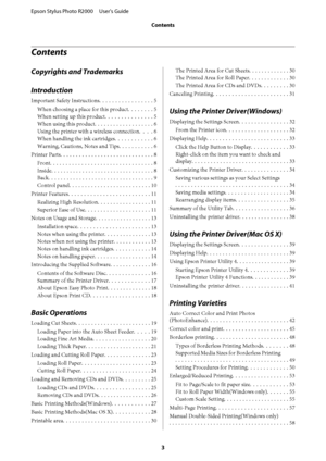 Page 3Contents
Copyrights and Trademarks 
Introduction
Important Safety Instructions................. 5 
When choosing a place for this product. . . . . . . . 5 
When setting up this product............... 5
When using this product................... 6
Using the printer with a wireless connection. . . . 6
When handling the ink cartridges............ 6
Warning, Cautions, Notes and Tips........... 6 
Printer Parts.............................. 8 
Front................................. 8...