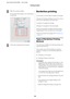 Page 48E
Make the necessary settings. 
See the printer driver help for more information 
on each item.
F
Check other settings and start printing.
Borderless printing
You can print your data without margins on the paper. 
The types of borderless prin ting you can choose vary as 
shown below depending on the media type. 
Cut sheets: No margins for all edges 
Roll paper: No margins for the left and right 
When performing left and right borderless printing, 
margins appear on the top and bottom of the paper....