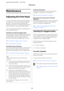 Page 79Maintenance
Adjusting the Print Head
You need to adjust the print head if white lines appear in 
your print outs or if you notice the print quality has 
declined. You can perform the following printer 
maintenance functions for maintaining the print head
in good condition to ensure the best print quality. 
Carry out appropriate maintenance depending on the 
print results and situation.
Checking for and cleaning clogged nozzles
If the print head nozzles are clogged, print results may
include banding or...