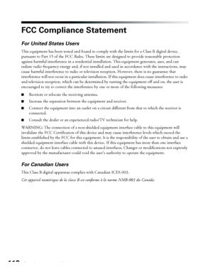 Page 112112Requirements and Notices
FCC Compliance Statement
For United States Users
This equipment has been tested and found to comply with the limits for a Class B digital device, 
pursuant to Part 15 of the FCC Rules. These limits are designed to provide reasonable protection 
against harmful interference in a residential installation. This equipment generates, uses, and can 
radiate radio frequency energy and, if not installed and used in accordance with the instructions, may 
cause harmful interference to...