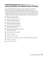 Page 73Printing Special Photos73
Advanced Black and White Photo Printing
The Advanced B&W Photo mode lets you easily produce neutral and toned 
black-and-white prints using your Epson driver and offers an alternative 
black-and-white workflow. Advanced B&W Photo mode also provides settings for 
more advanced black-and-white controls. These controls can be applied to color 
image files without the need to save a separate grayscale version. This mode is only 
available when printing at specific Quality settings...
