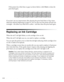 Page 8282Maintaining Your Printer
If the pattern has white lines or gaps (as shown below), click Clean to clean the 
print head again.
If you don’t see any improvement after cleaning the print head three or four times, 
check the solutions beginning on page 99. You can also turn the printer off and wait 
overnight—this allows any dried ink to soften—and then clean the print head again.
Replacing an Ink Cartridge
When the red Hink light flashes, an ink cartridge is low on ink. 
When the red 
Hink light stays on,...