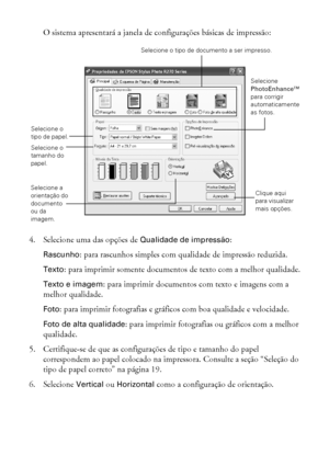 Page 1212Impressão do início ao fim
O sistema apresentará a janela de configurações básicas de impressão:
4. Selecione uma das opções de Qualidade de impressão:
Rascunho: para rascunhos simples com qualidade de impressão reduzida.
Texto: para imprimir somente documentos de texto com a melhor qualidade.
Texto e imagem: para imprimir documentos com texto e imagens com a 
melhor qualidade.
Foto: para imprimir fotografias e gráficos com boa qualidade e velocidade.
Foto de alta qualidade: para imprimir fotografias...