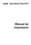 Page 1Manual da
impressora
Epson Stylus  Photo R270
®
R270_Basics_Port.book  Page 1  Wednesday, July 26, 2006  2:34 PM
 