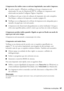 Page 67Problemas e soluções67
A impressora faz ruídos como se estivesse imprimindo, mas nada é impresso.
■Se estiver usando o Windows, certifique-se de que a impressora está 
selecionada. No caso do Macintosh OS® X, verifique se a impressora está 
selecionada nas janelas Configurar Página e Imprimir. 
■Certifique-se de que os jatos do cabeçote de impressão não estão entupidos. 
Para limpar o cabeçote de impressão, consulte a página 43.
■Verifique se as configurações do software da impressora são adequadas para...